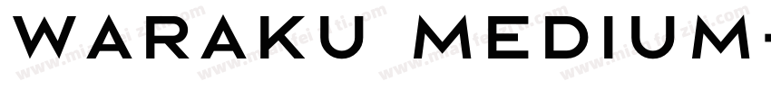Waraku Medium字体转换